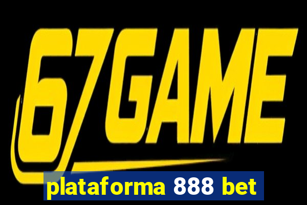 plataforma 888 bet